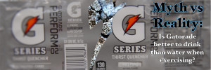 Myth vs. Reality: Gatorade or water?