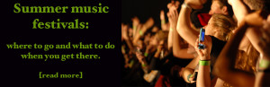 Do’s and don’ts of summer music festivals
