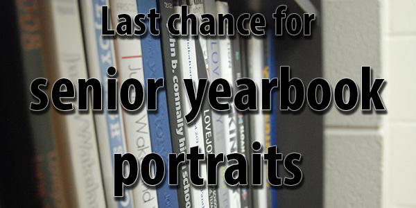 Last chance for senior yearbook portraits