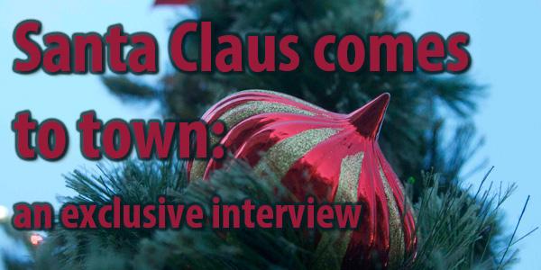 Santa Claus comes to town: an exclusive interview
