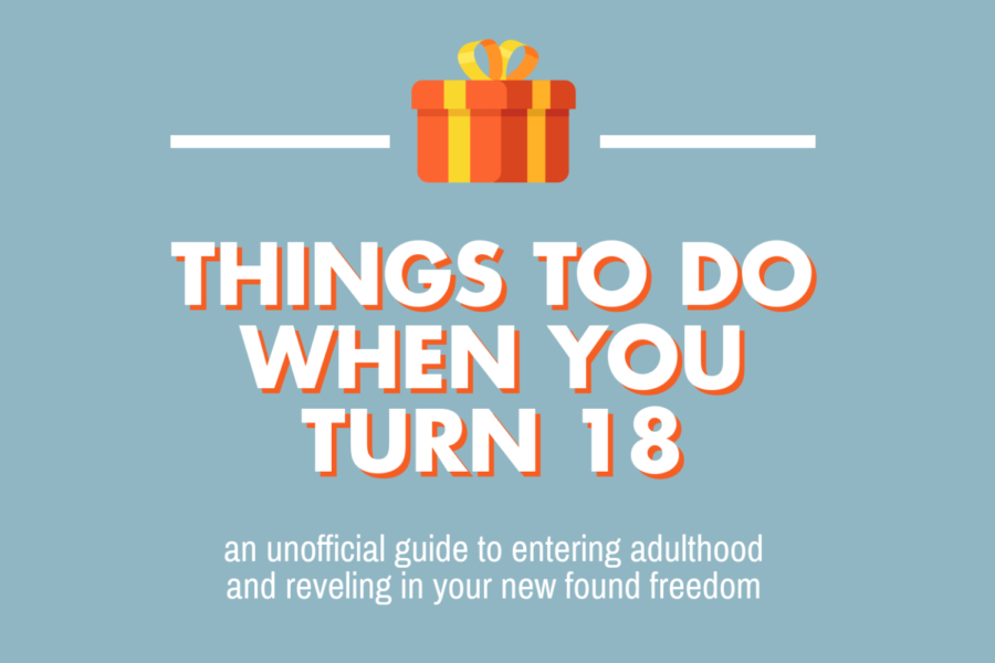 Adulthood brings plenty of new unwanted responsibilities, but what are some interesting things available when you hit the big 18?