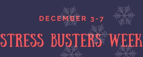 Stress Busters week to be held Dec. 3-7
