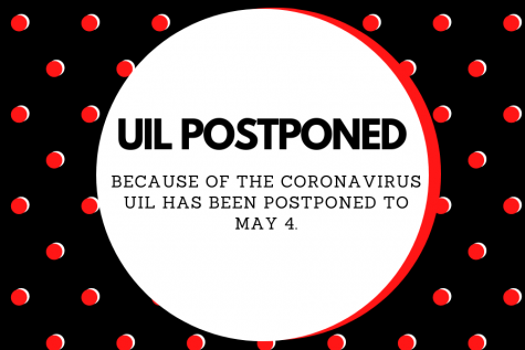 COVID-19 causes the University Interscholastic League (UIL) to postpone  all upcoming academic and athletic events. Students trained for these events for more than a semester. 