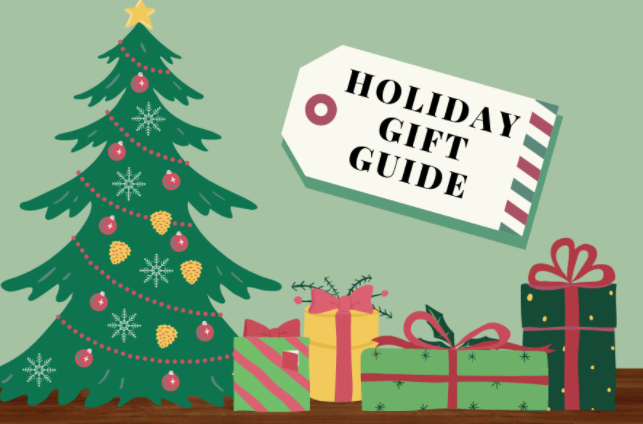 Staff writer Eleanor Koehn shares gift ideas for loved ones for this holiday season.