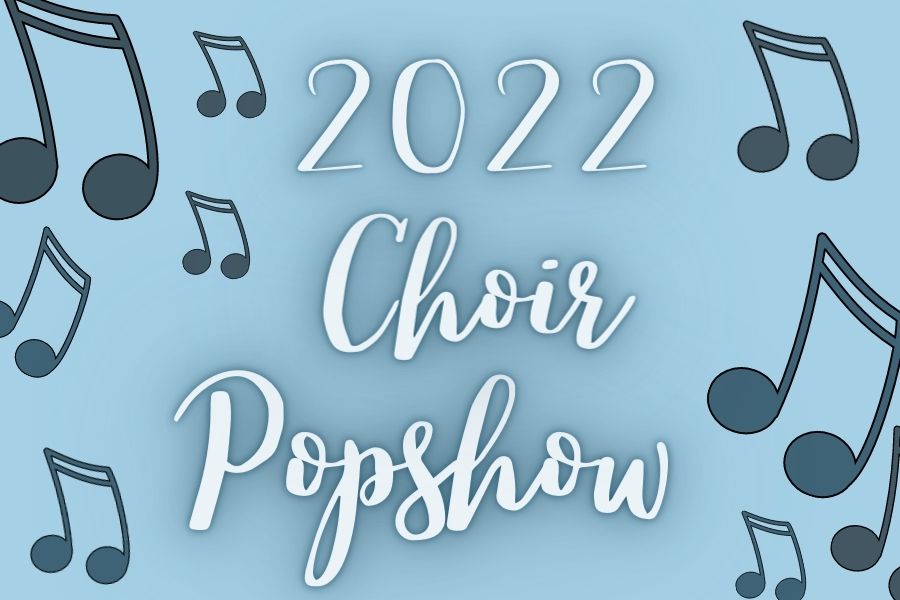 Choir+will+host+their+annual+Pop+Show+on+April+29+and+30+in+the+auditorium+for+the+first+time+since+2019.+Tickets+for+the+show+will+be+available+in+the+box+office%2C+at+the+door%2C+through+QR+codes+on+posters+for+the+event+and+choir%E2%80%99s+social+media+accounts.+