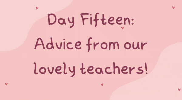 Navigation to Story: Day Fifteen: Advice from our lovely teachers/staff